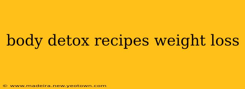 body detox recipes weight loss
