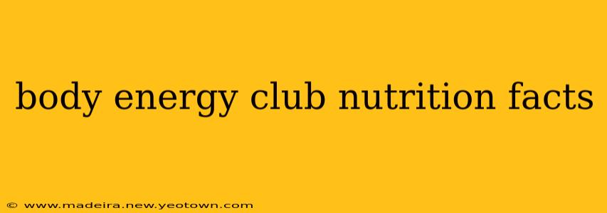 body energy club nutrition facts