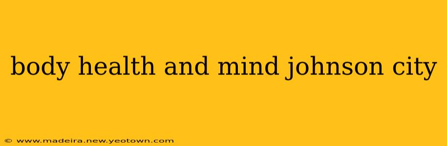 body health and mind johnson city