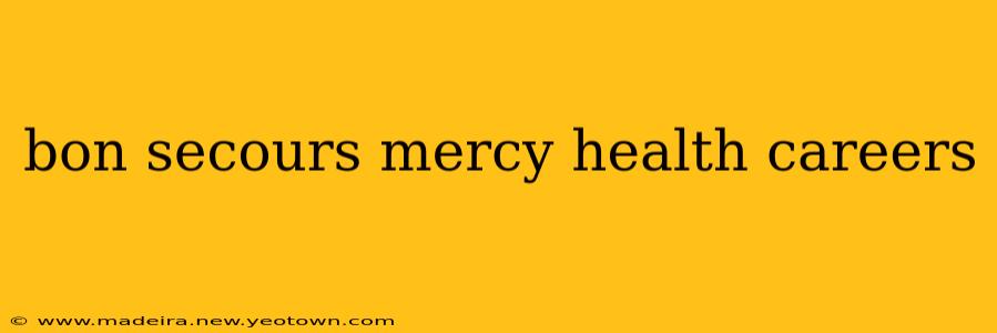 bon secours mercy health careers