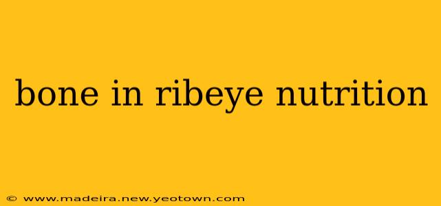 bone in ribeye nutrition