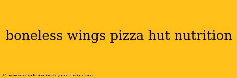boneless wings pizza hut nutrition
