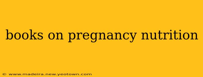 books on pregnancy nutrition