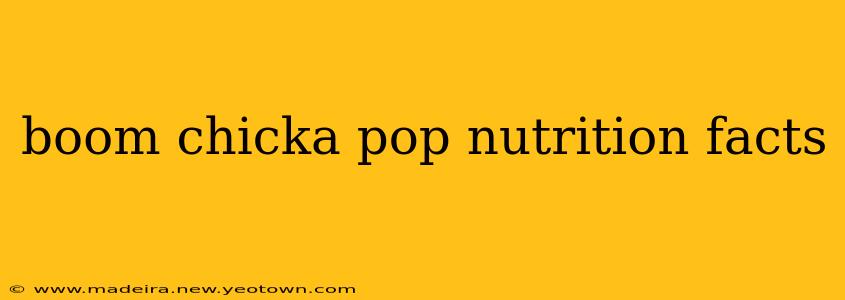 boom chicka pop nutrition facts