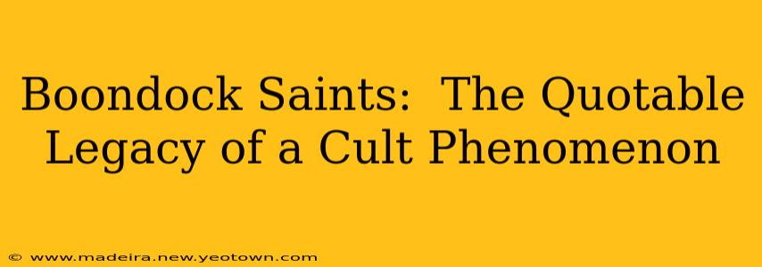 Boondock Saints:  The Quotable Legacy of a Cult Phenomenon