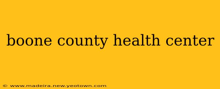 boone county health center