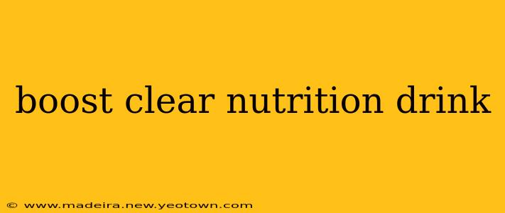 boost clear nutrition drink