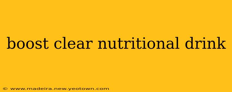 boost clear nutritional drink