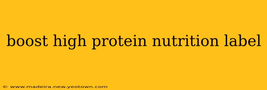 boost high protein nutrition label