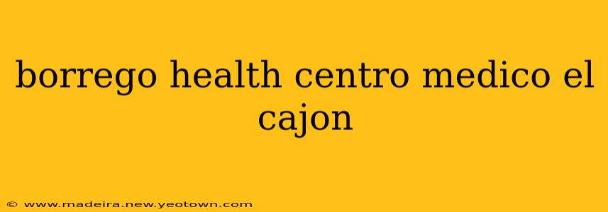 borrego health centro medico el cajon