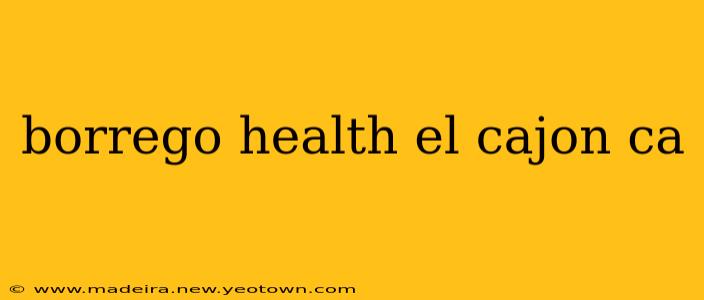 borrego health el cajon ca