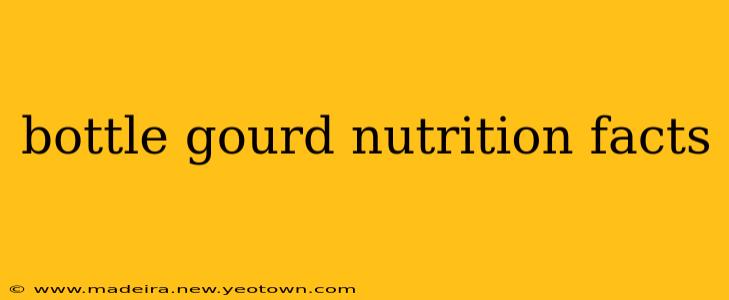 bottle gourd nutrition facts