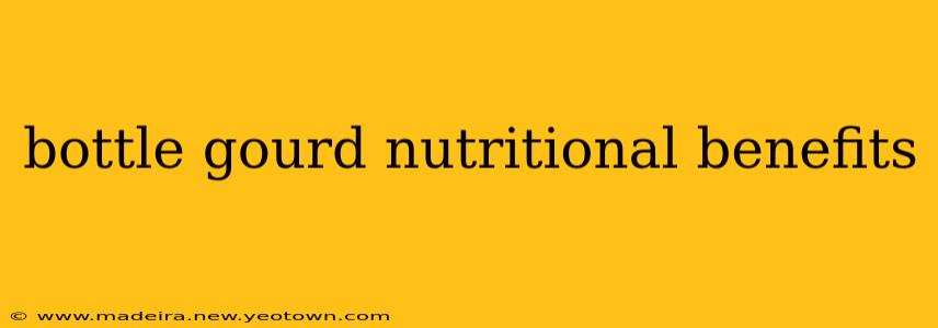 bottle gourd nutritional benefits