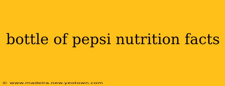 bottle of pepsi nutrition facts