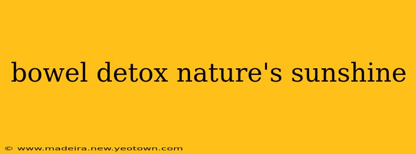 bowel detox nature's sunshine