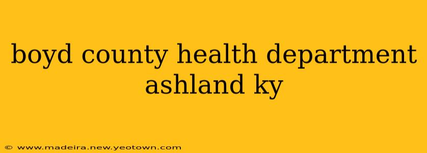 boyd county health department ashland ky