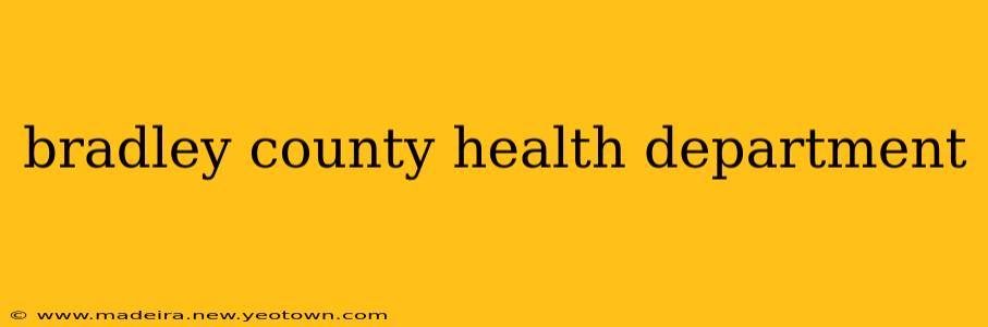 bradley county health department