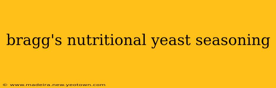 bragg's nutritional yeast seasoning