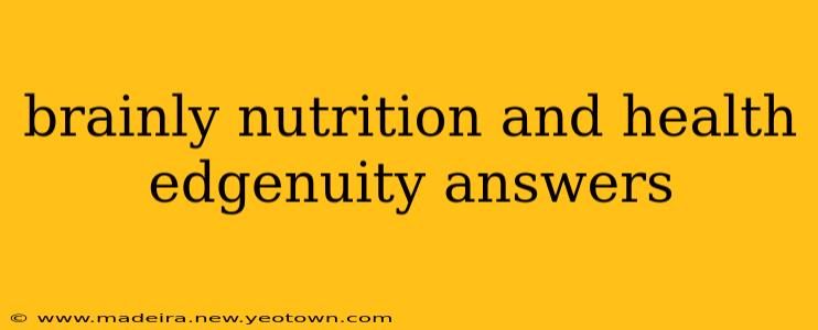 brainly nutrition and health edgenuity answers