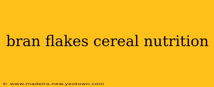 bran flakes cereal nutrition