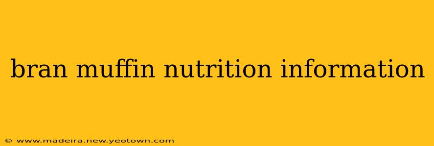bran muffin nutrition information