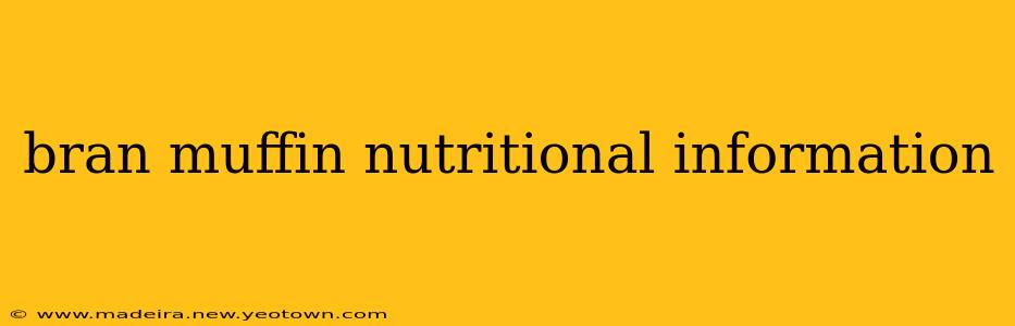 bran muffin nutritional information