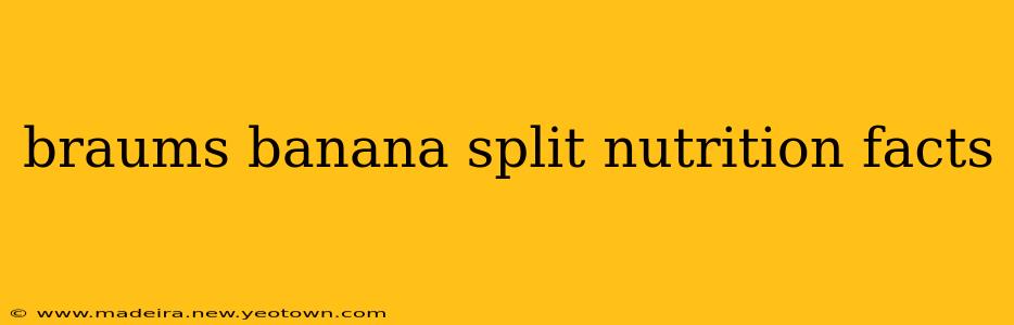 braums banana split nutrition facts