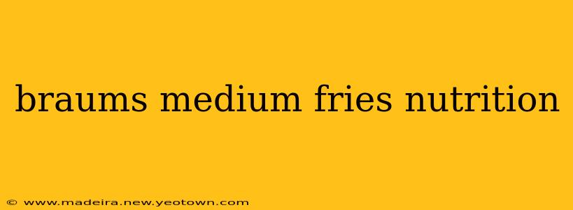 braums medium fries nutrition
