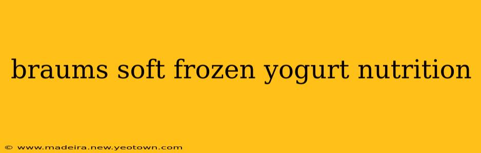 braums soft frozen yogurt nutrition
