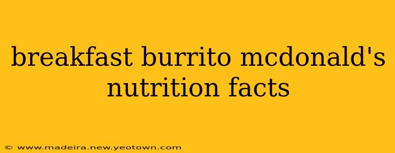 breakfast burrito mcdonald's nutrition facts
