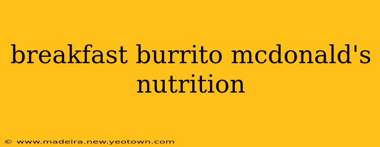 breakfast burrito mcdonald's nutrition