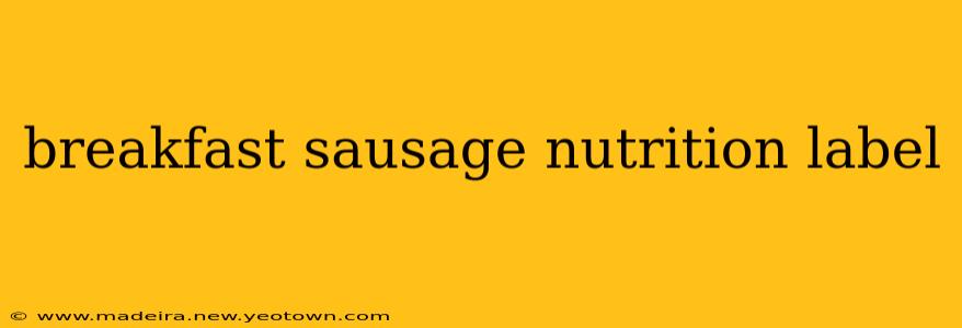 breakfast sausage nutrition label