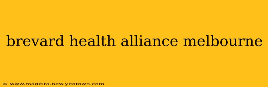 brevard health alliance melbourne