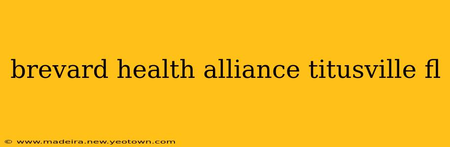 brevard health alliance titusville fl