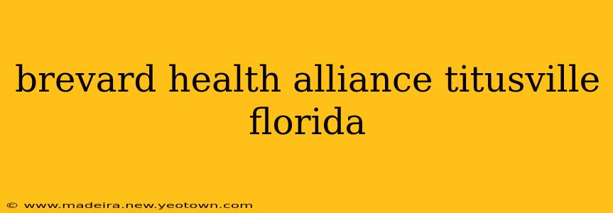 brevard health alliance titusville florida