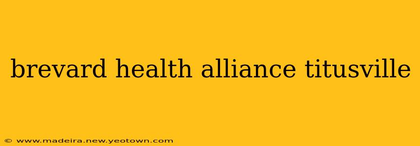 brevard health alliance titusville