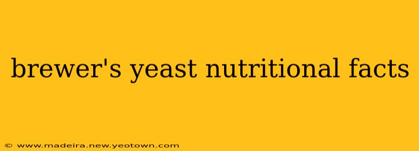 brewer's yeast nutritional facts