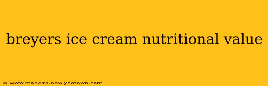 breyers ice cream nutritional value