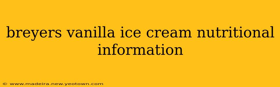 breyers vanilla ice cream nutritional information