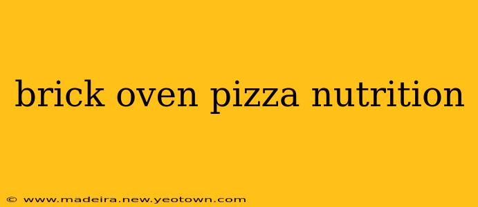 brick oven pizza nutrition