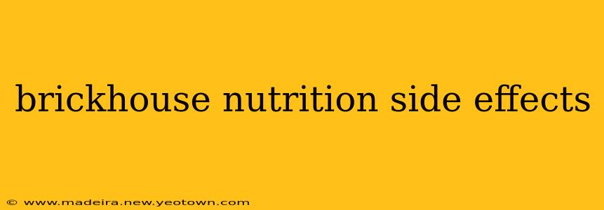 brickhouse nutrition side effects