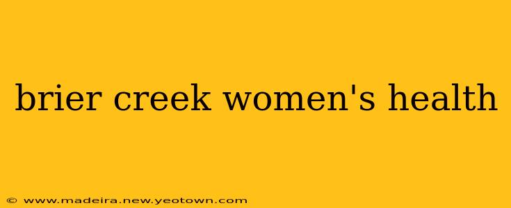 brier creek women's health