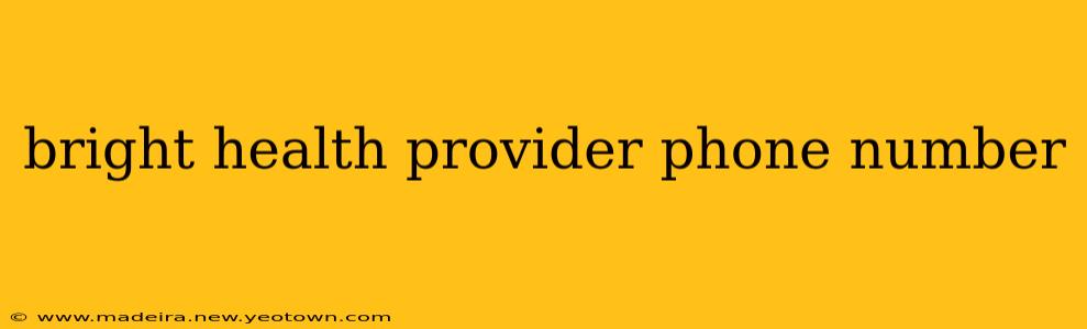 bright health provider phone number