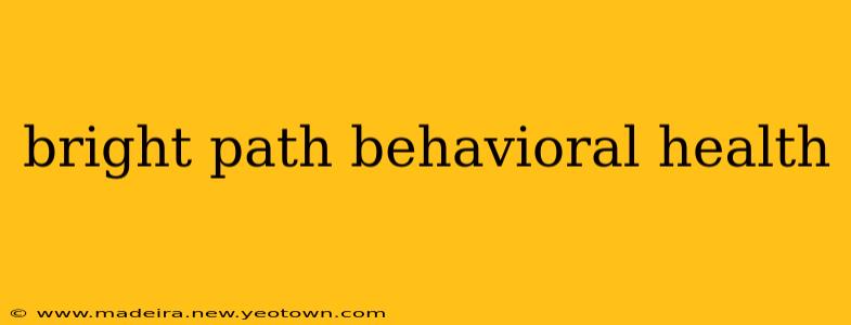 bright path behavioral health