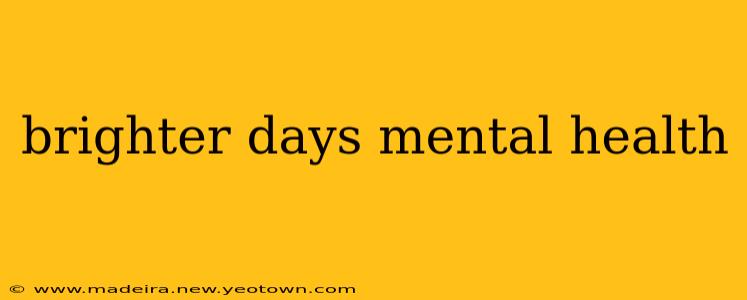 brighter days mental health