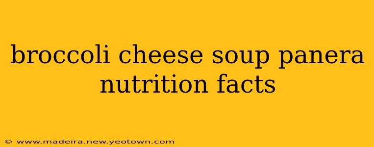 broccoli cheese soup panera nutrition facts