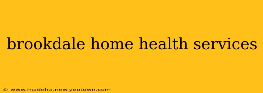 brookdale home health services