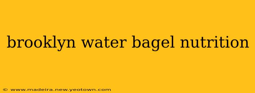 brooklyn water bagel nutrition
