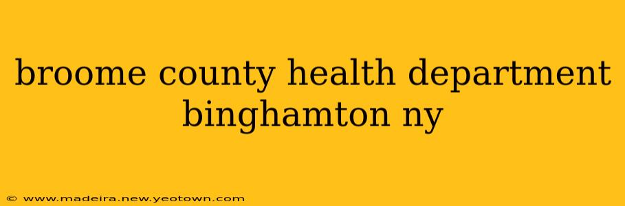 broome county health department binghamton ny