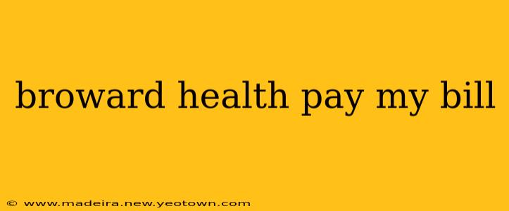broward health pay my bill